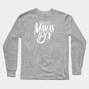 Mama's Boy Long Sleeve T-Shirt